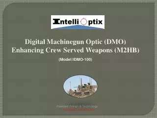 Digital Machinegun Optic ( DMO ) Enhancing Crew Served Weapons (M2HB) ( Model:IDMO-100)