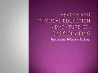 Health and Physical Education Adventure ed. Basic Climbing