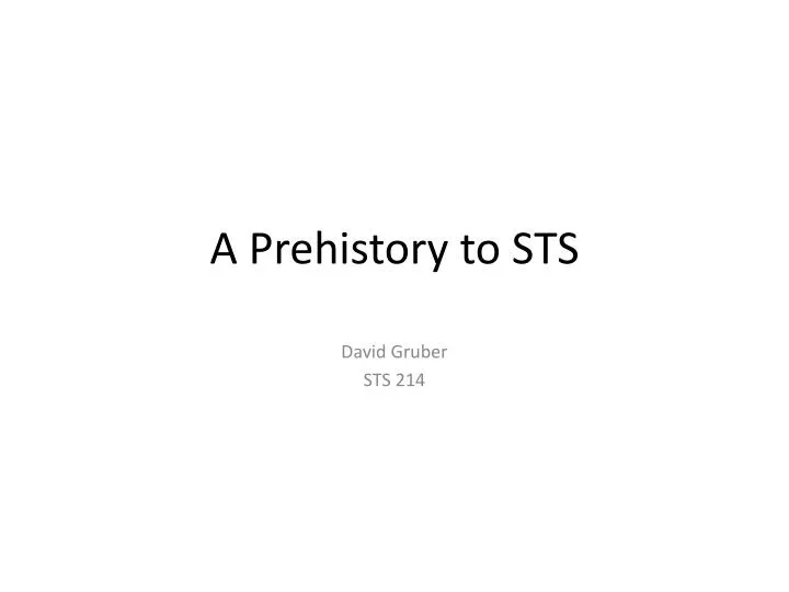a prehistory to sts