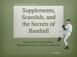 Supplements, Scandals, and the Secrets of Baseball