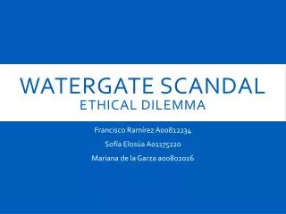 WATERGATE SCANDAL ethical dilemma