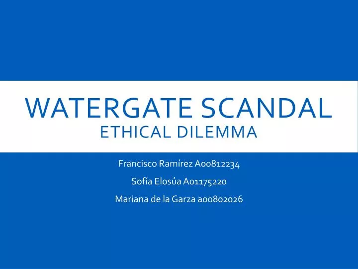watergate scandal ethical dilemma