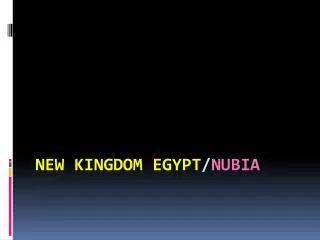 New Kingdom Egypt / Nubia