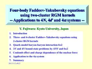 1. Introduction 2. Three- and 4-cluster Faddeev-Yakubovsky equations using