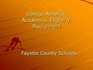 College Athletics: Academics, Eligibility, Recruitment