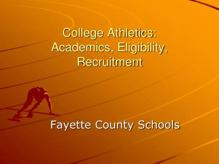 college athletics academics eligibility recruitment
