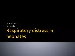 Respiratory distress in neonates