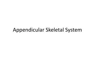 Appendicular Skeletal System