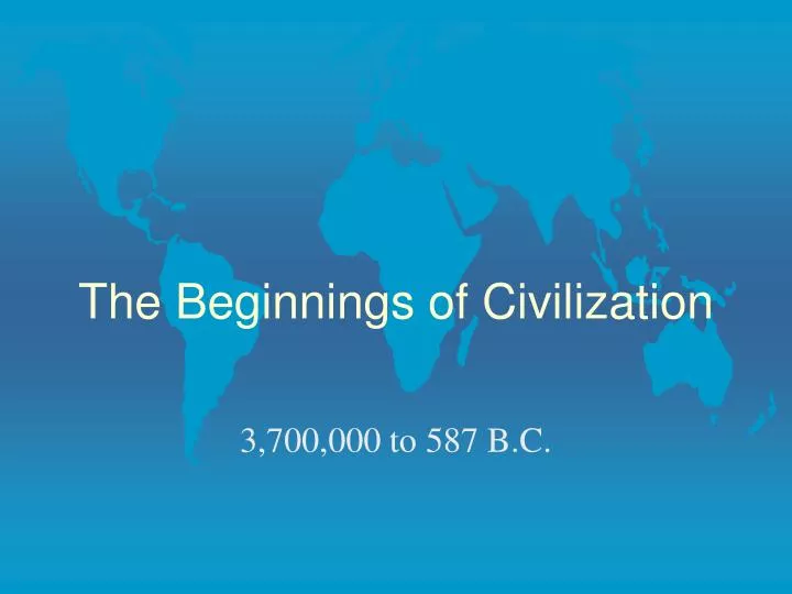 the beginnings of civilization
