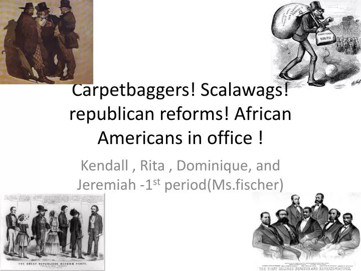carpetbaggers scalawags republican reforms african americans in office