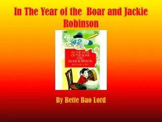 In The Year of the Boar and Jackie Robinson