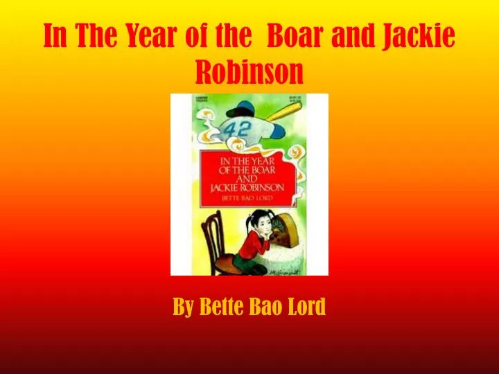 in the year of the boar and jackie robinson