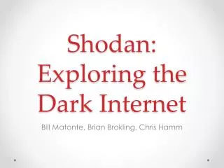 Shodan : Exploring the Dark Internet