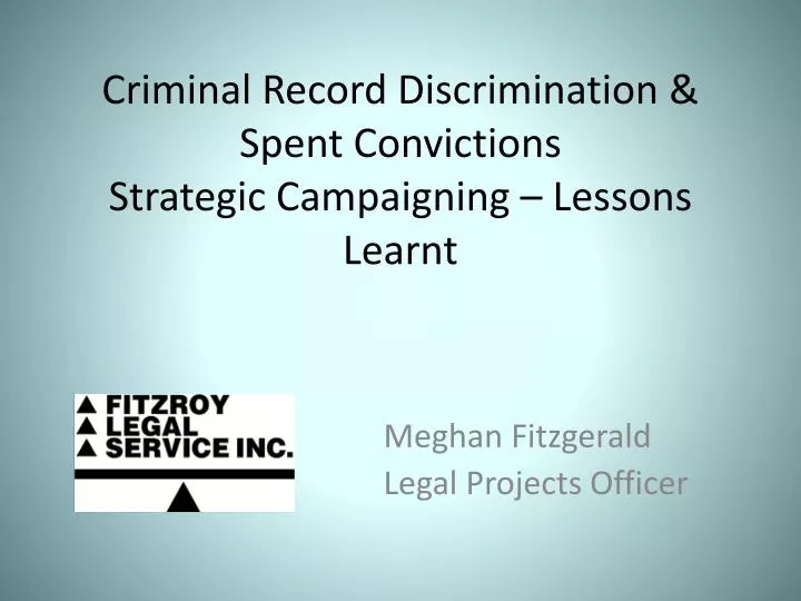 criminal record discrimination spent convictions strategic campaigning lessons learnt