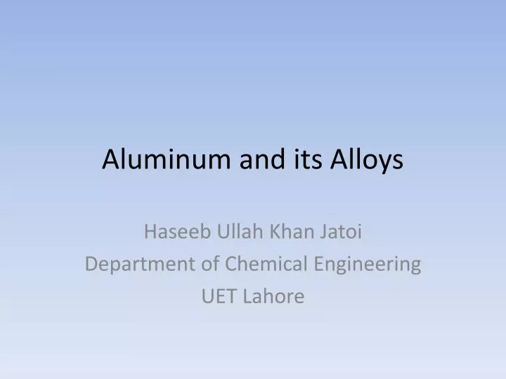 aluminum and its alloys