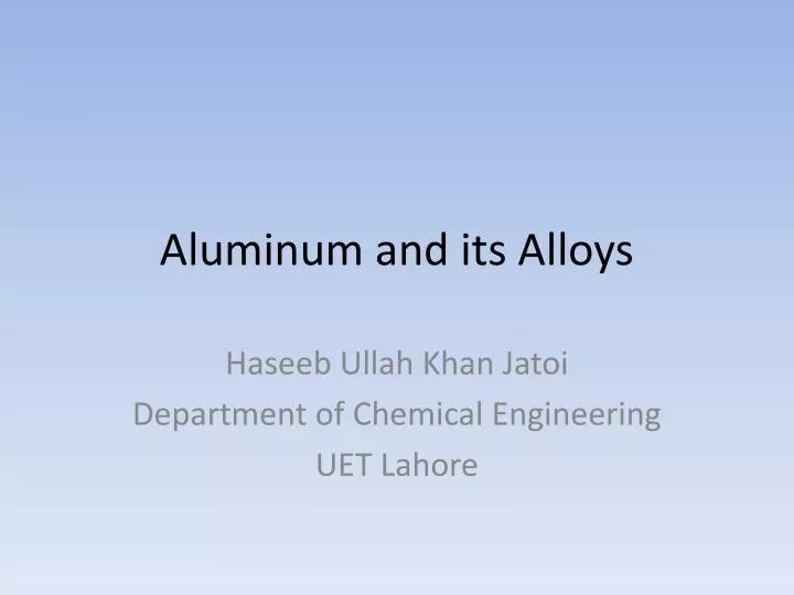 PPT - Aluminum And Its Alloys PowerPoint Presentation, Free Download ...