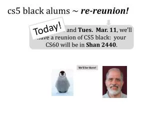 cs5 black alums ~ re-reunion!