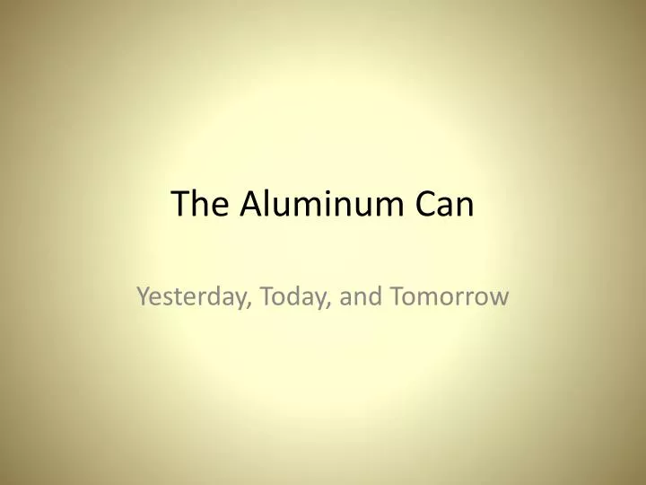the aluminum can