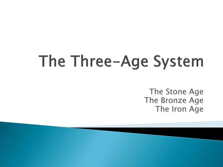 the three age system