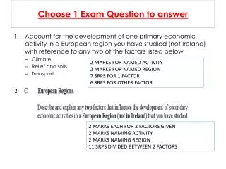 Choose 1 Exam Question to answer
