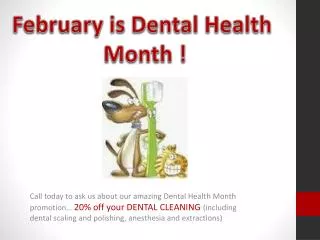 February is Dental Health Month !