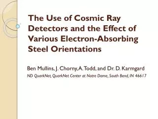 The Use of Cosmic Ray Detectors and the Effect of Various Electron-Absorbing Steel Orientations