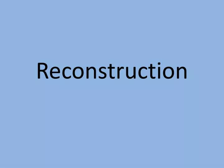 reconstruction