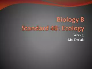 Biology B Standard 4B: Ecology