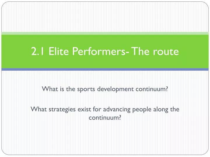 2 1 elite performers the route