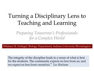 Turning a Disciplinary Lens to Teaching and Learning