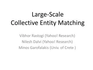 Large-Scale Collective Entity Matching