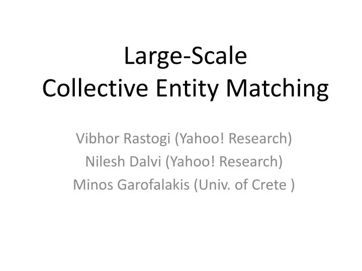 large scale collective entity matching