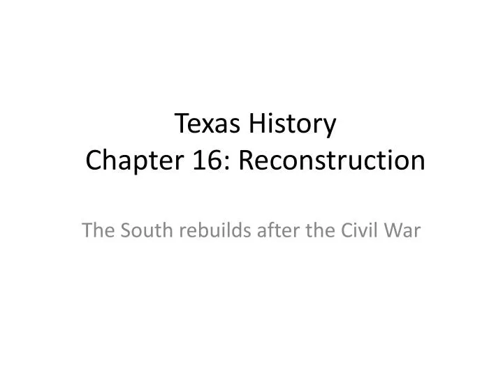texas history chapter 16 reconstruction