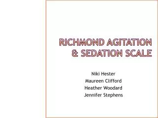 Richmond Agitation &amp; Sedation Scale