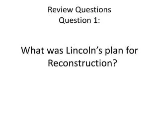 Review Questions Question 1: