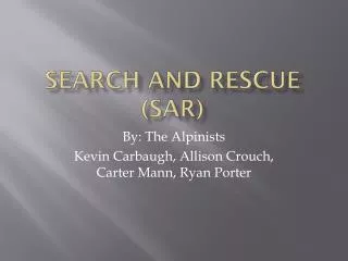 Search And Rescue (SAR)