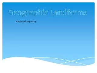 Geographic Landforms