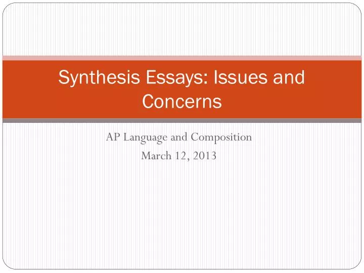 synthesis essays issues and concerns