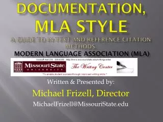 Written &amp; Presented by: Michael Frizell, Director MichaelFrizell@MissouriState