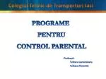 PROGRAME PENTRU CONTROL PARENTAL - slide 1