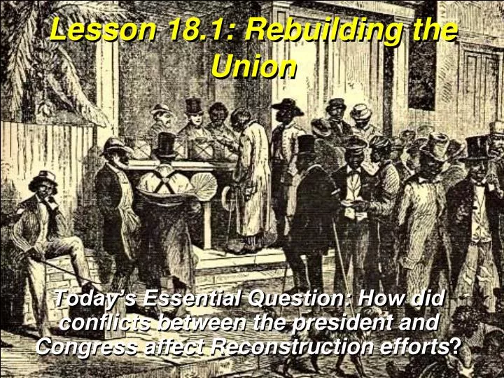 lesson 18 1 rebuilding the union