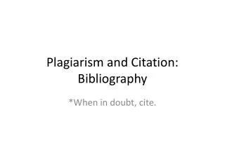 Plagiarism and Citation: Bibliography