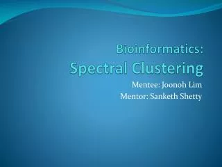 Bioinformatics: Spectral Clustering