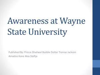 Awareness at Wayne State University