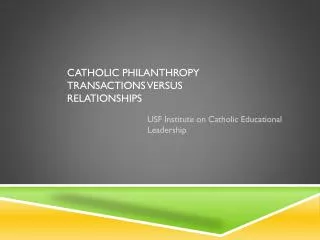 Catholic Philanthropy Transactions Versus Relationships