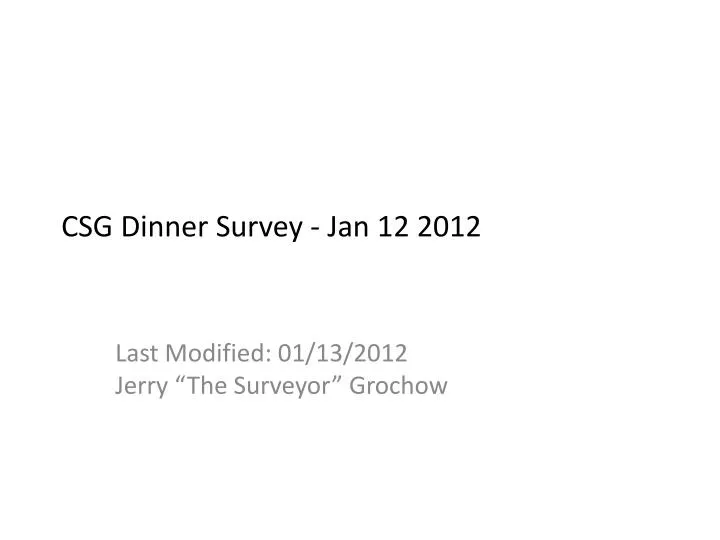 csg dinner survey jan 12 2012
