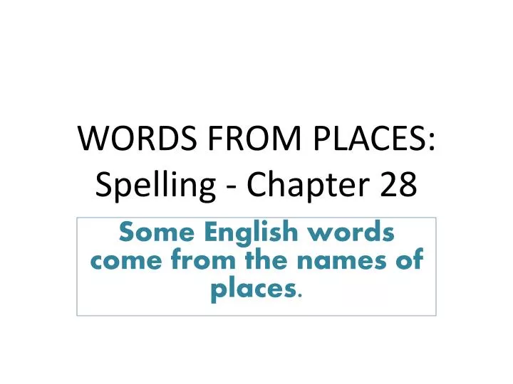 words from places spelling chapter 28
