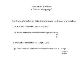 Translation into film: Is Cinema a language?