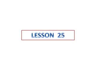 LESSON 25