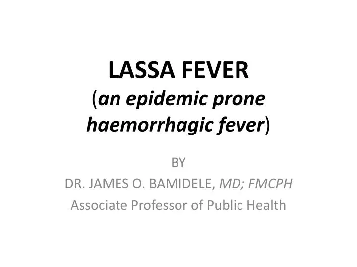 lassa fever an epidemic prone haemorrhagic fever
